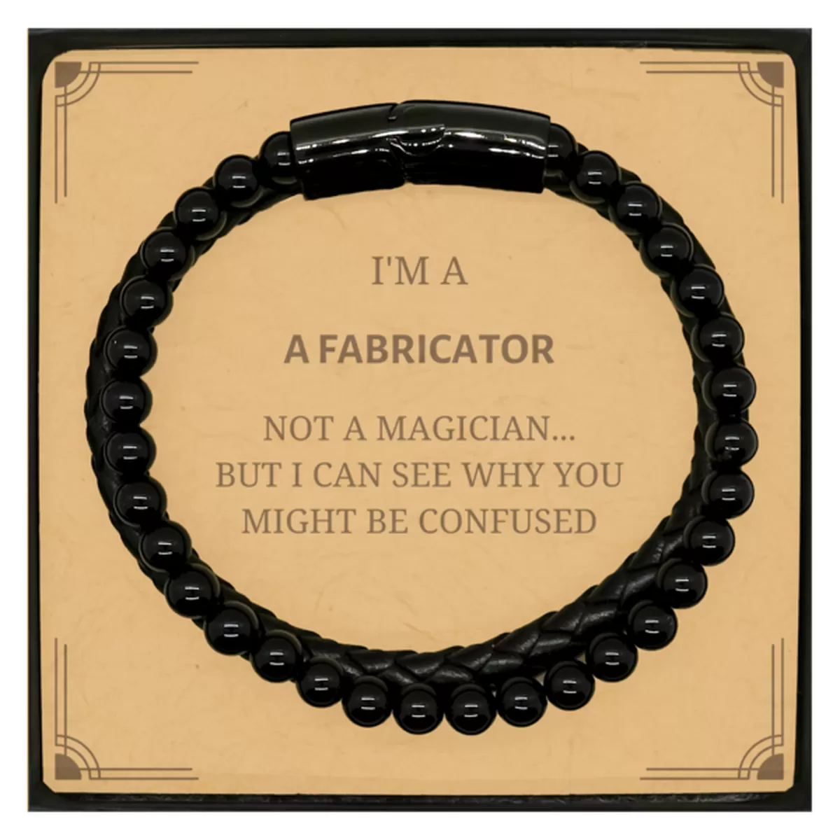 Badass Fabricator Gifts, I'm Fabricator not a magician, Sarcastic Stone Leather Bracelets for Fabricator Birthday Christmas for  Men, Women, Friends, Coworkers