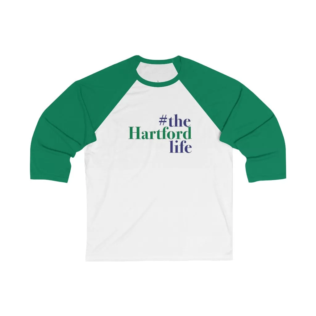 #thehartfordlife  Unisex 3\4 Sleeve Baseball Tee