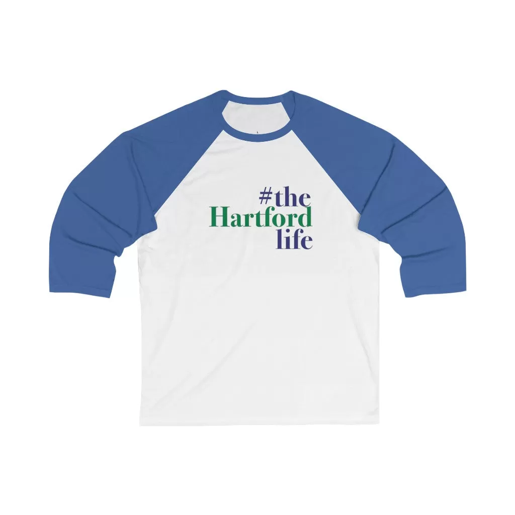 #thehartfordlife  Unisex 3\4 Sleeve Baseball Tee