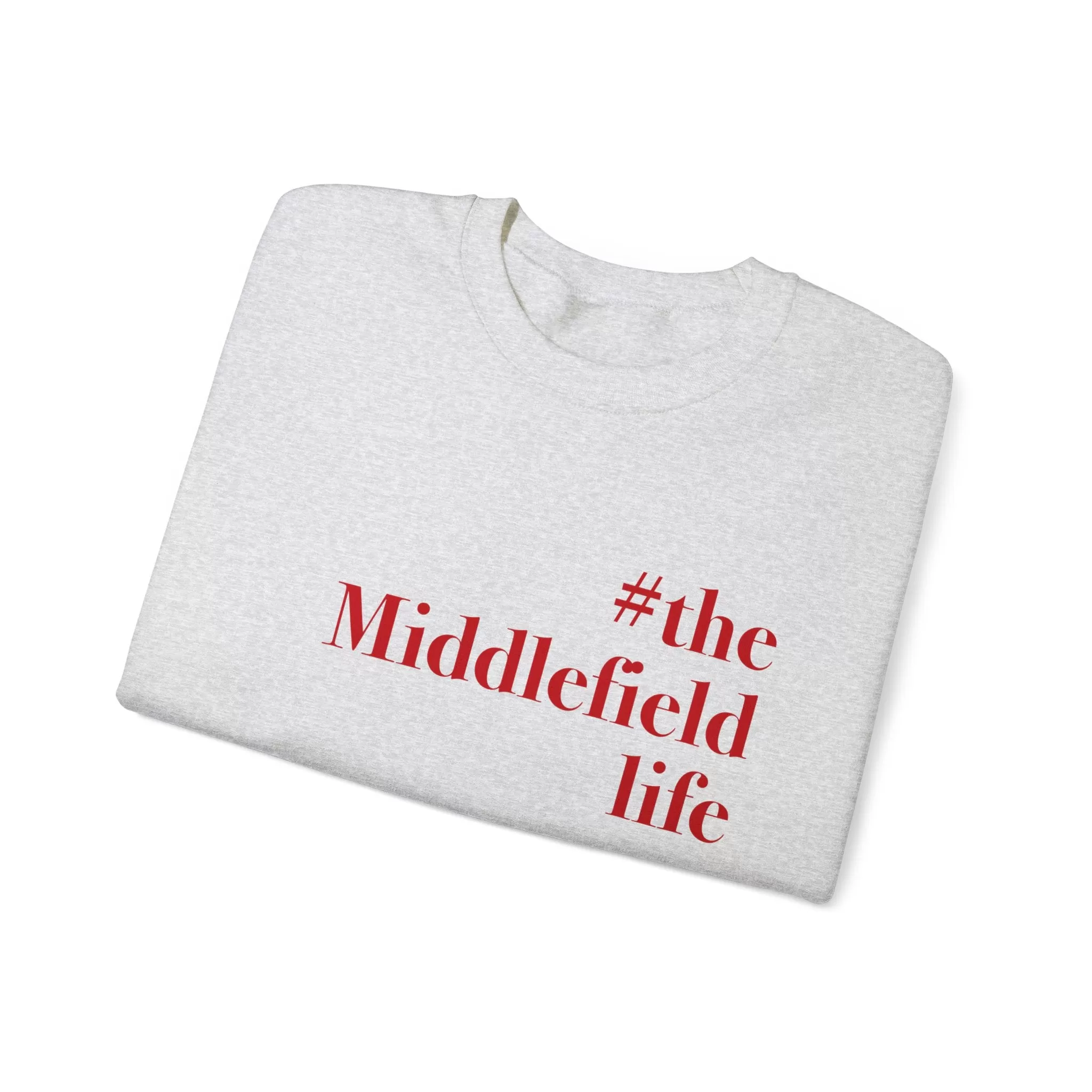 #themiddlefieldlife Unisex Heavy Blend™ Crewneck Sweatshirt