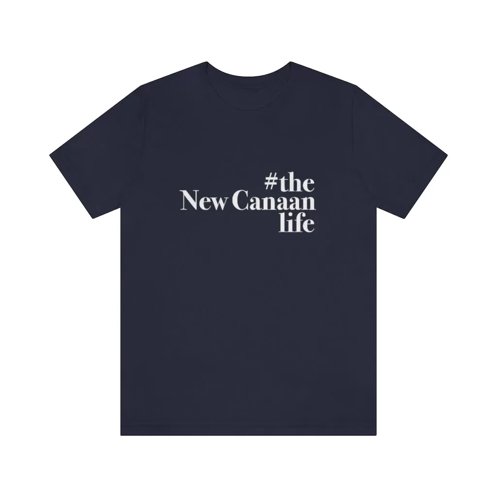 #thenewcanaanlife Unisex Jersey Short Sleeve Tee