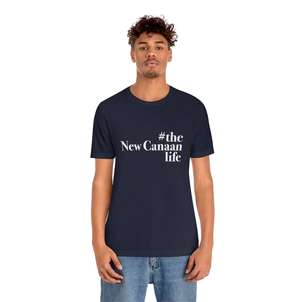 #thenewcanaanlife Unisex Jersey Short Sleeve Tee