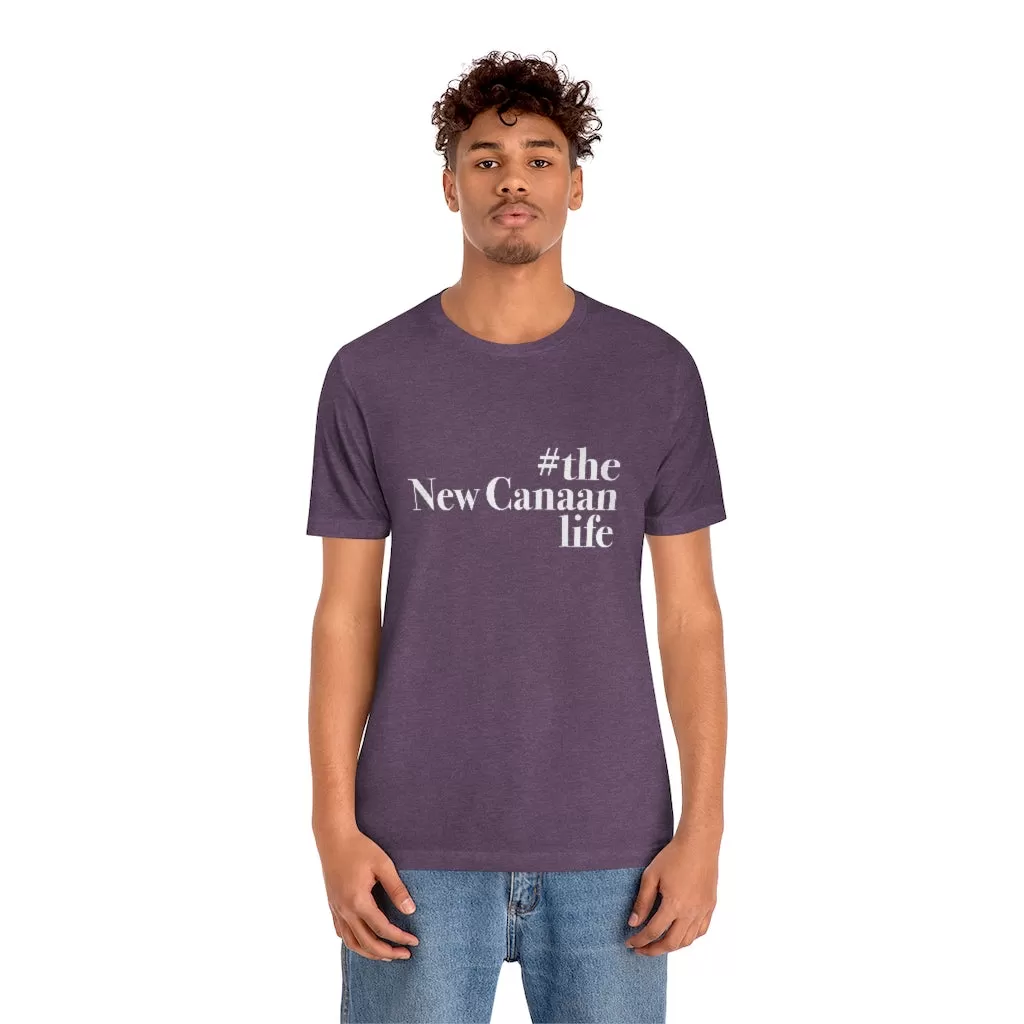 #thenewcanaanlife Unisex Jersey Short Sleeve Tee